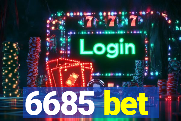 6685 bet