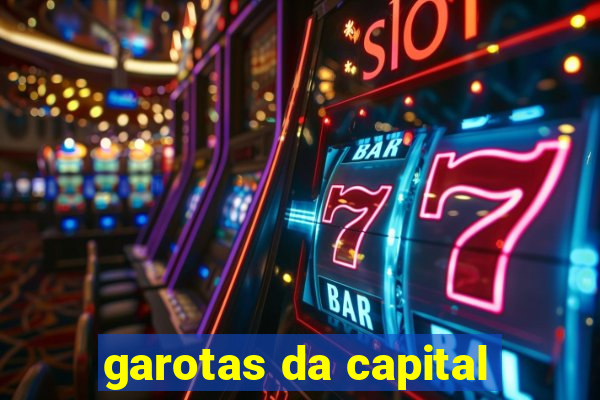garotas da capital