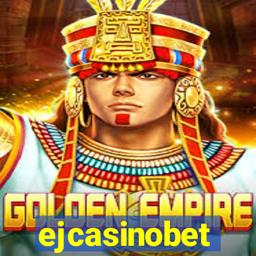 ejcasinobet