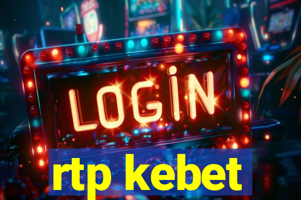 rtp kebet