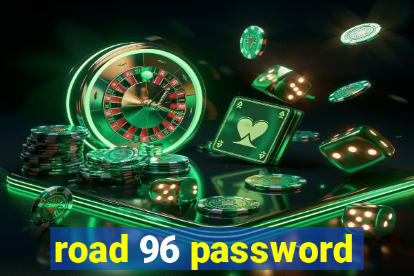 road 96 password