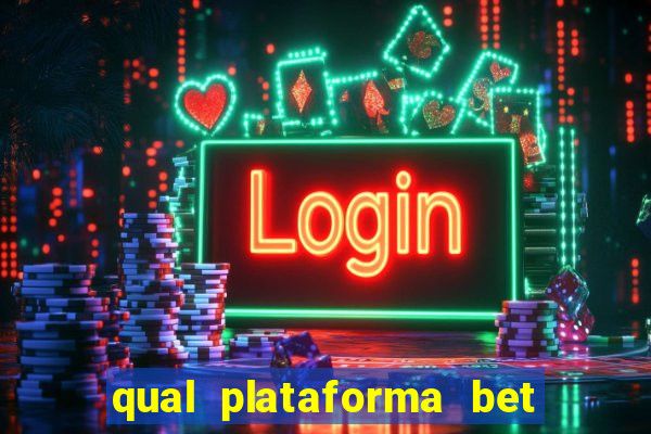 qual plataforma bet paga mais