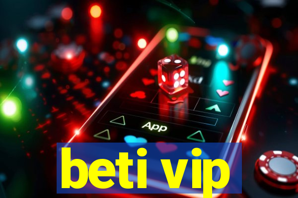 beti vip