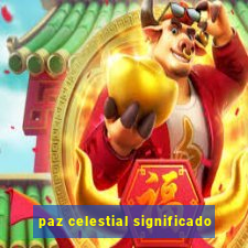 paz celestial significado