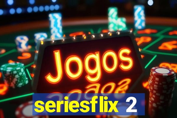 seriesflix 2