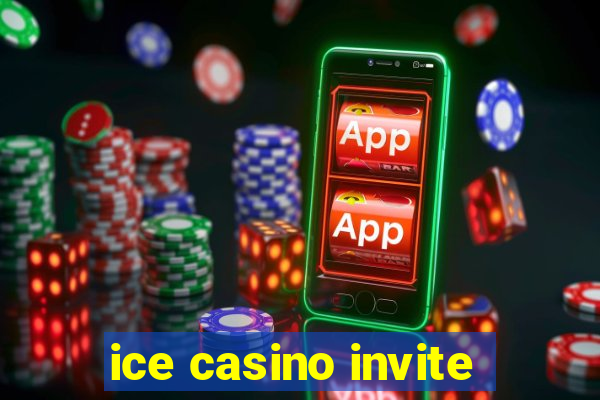 ice casino invite