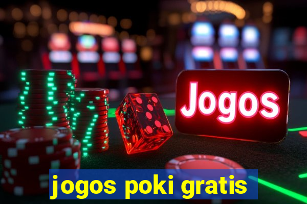 jogos poki gratis