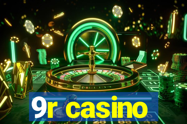 9r casino