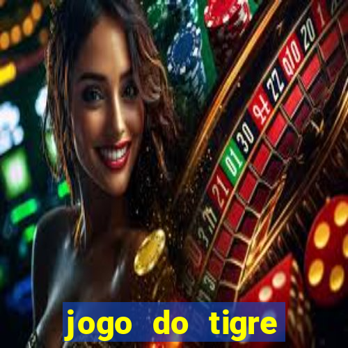 jogo do tigre rodada grátis