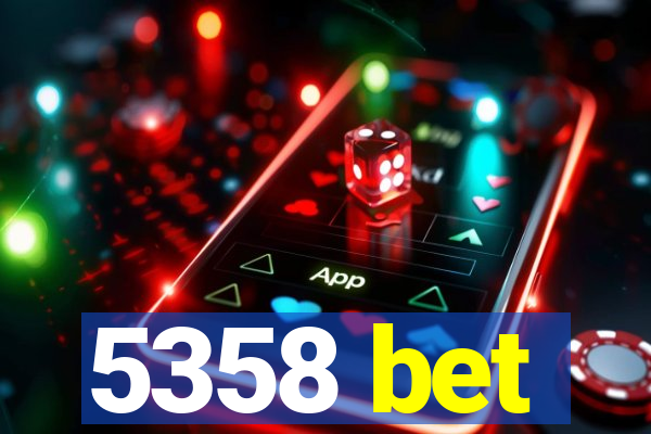 5358 bet