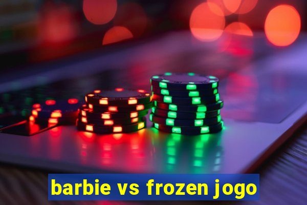 barbie vs frozen jogo