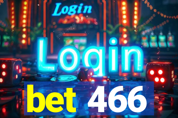 bet 466