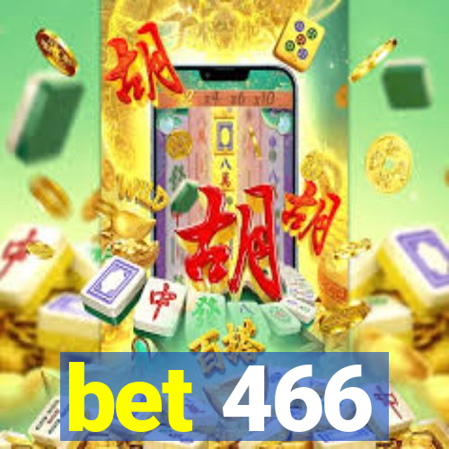 bet 466