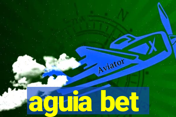 aguia bet