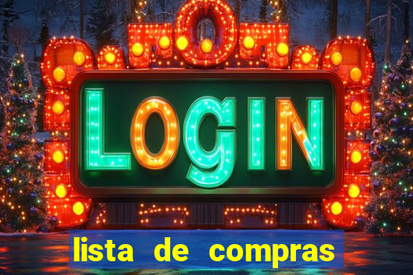 lista de compras supermercado completa para 2 pessoas lista de compras de supermercado mensal para 2 pessoas com quantidade pdf