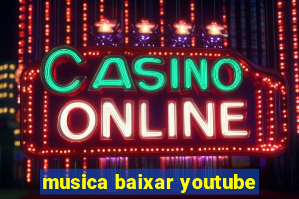 musica baixar youtube