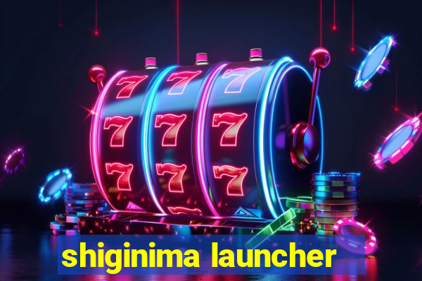 shiginima launcher