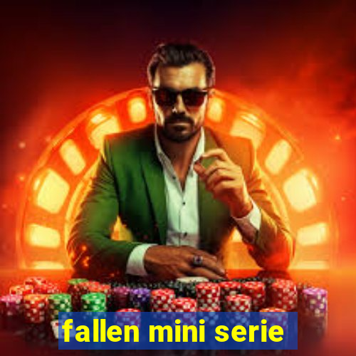 fallen mini serie