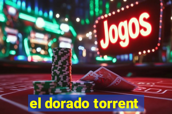 el dorado torrent