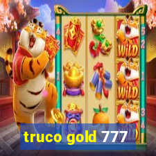 truco gold 777