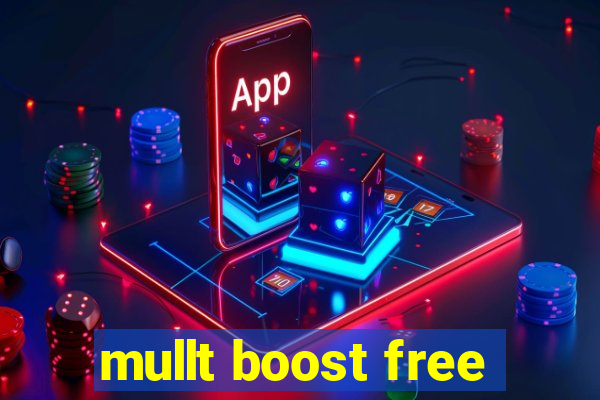 mullt boost free