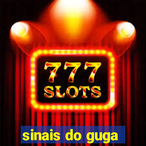 sinais do guga