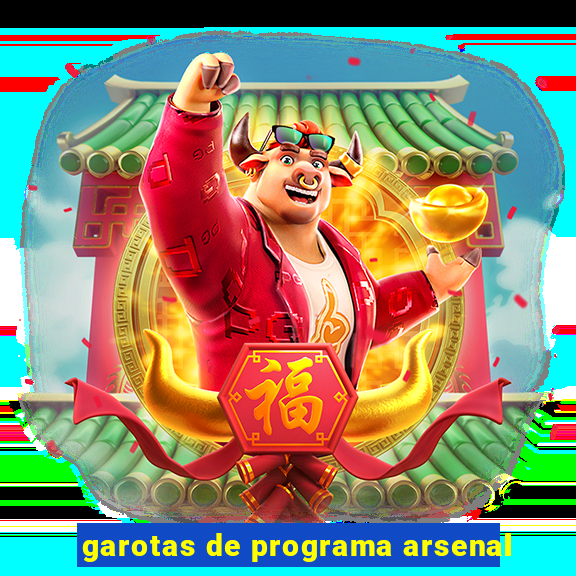 garotas de programa arsenal