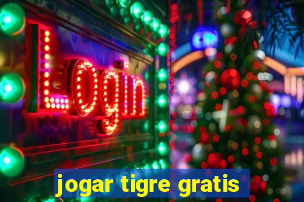 jogar tigre gratis