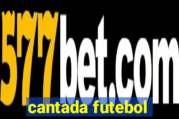 cantada futebol