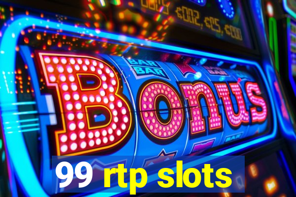 99 rtp slots
