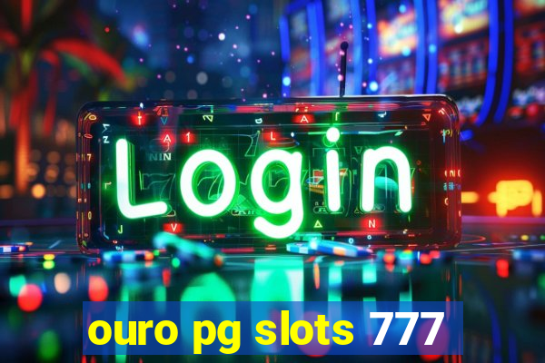ouro pg slots 777