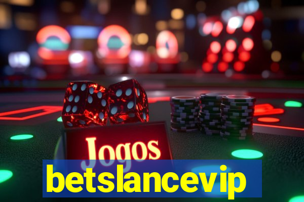 betslancevip