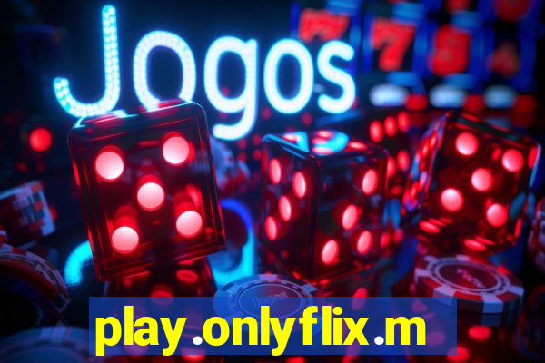play.onlyflix.me