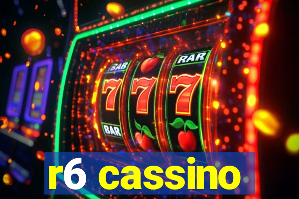 r6 cassino