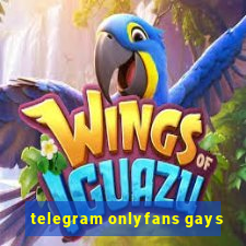 telegram onlyfans gays