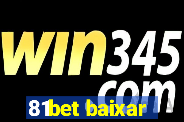 81bet baixar