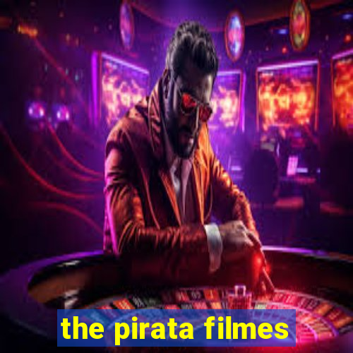 the pirata filmes