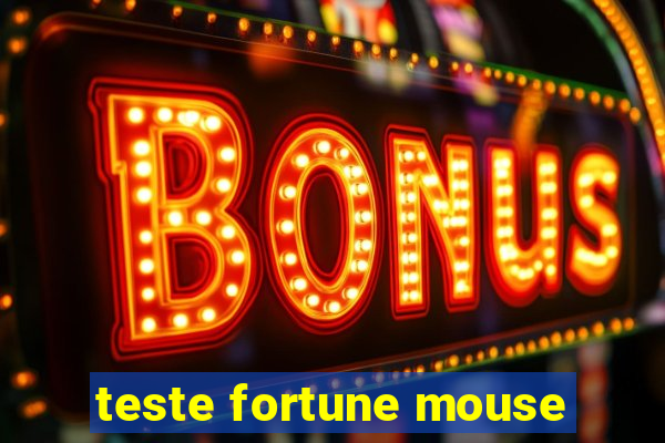 teste fortune mouse