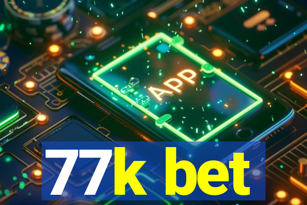 77k bet