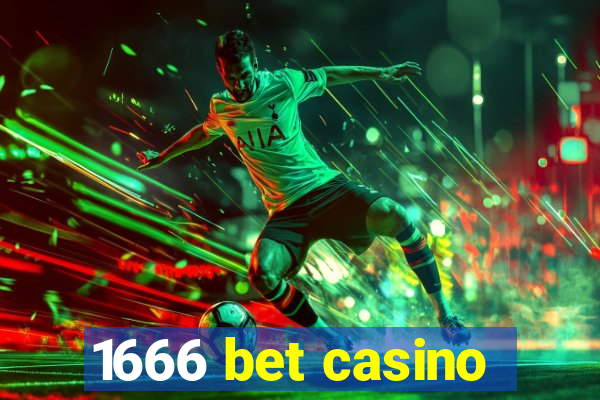 1666 bet casino