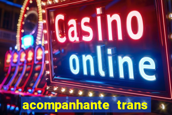 acompanhante trans em santos