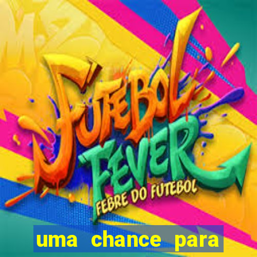 uma chance para lutar filme completo dublado