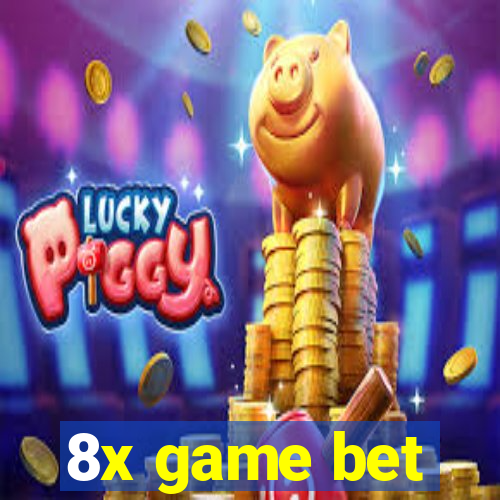 8x game bet