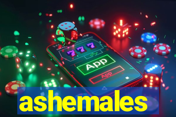 ashemales