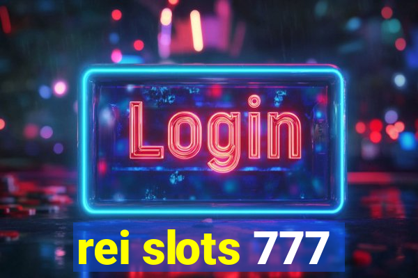 rei slots 777