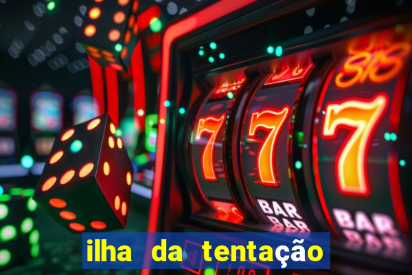ilha da tentação 1 temporada telegram