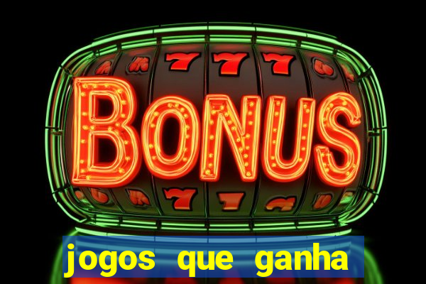 jogos que ganha dinheiro sem depositar