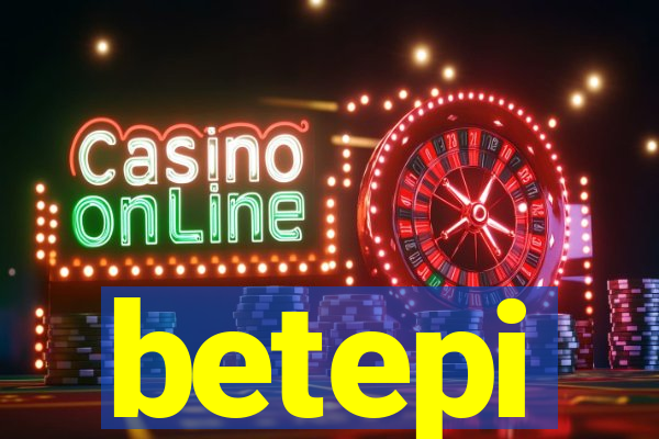 betepi