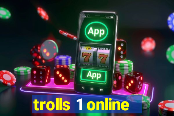 trolls 1 online