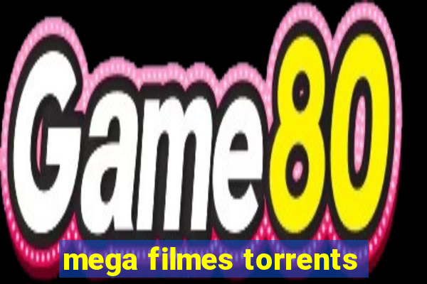mega filmes torrents